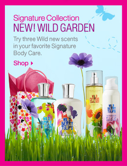 Bath and Body Works Signature Wild Garden Collection