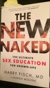 The New Naked by Harry Fisch, M.D.